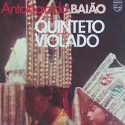 Antologia Do Baião - Quinteto Violado