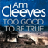 Ann Cleeves - Too Good To Be True