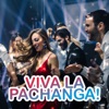 Viva La Pachanga!