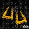 Nxggas - Single album lyrics, reviews, download