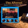 Tha Afterset... Jazzy, Soulful, Intelligent Movement, 2017