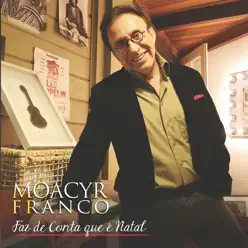 Faz de Conta Que É Natal - Moacyr Franco