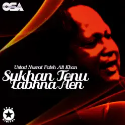 Sukhan Tenu Labhna Aen - EP - Nusrat Fateh Ali Khan Sukhan Tenu Labhna Aen - EP - Nusrat Fateh Ali Khan
