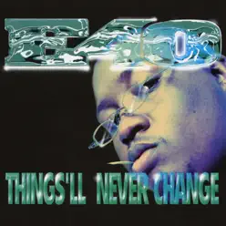 Things'll Never Change - EP - E-40