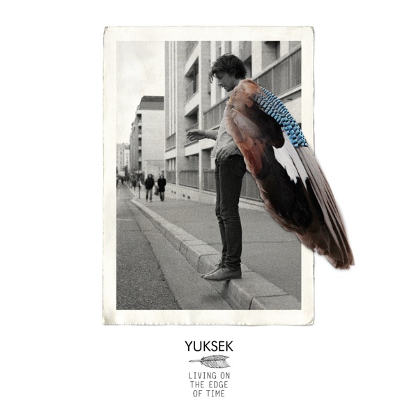 Living On the Edge of Time (Bonus Track Version) - Yuksek