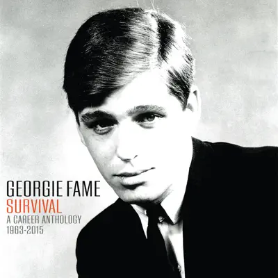 Survival: A Career Anthology 1963-2015 - Georgie Fame Survival: A Career Anthology 1963-2015 - Georgie Fame