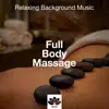 Stream & download Full Body Massage: Relaxing Background Music with Nature Sounds