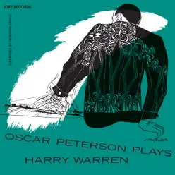 Oscar Peterson Plays Harry Warren - Oscar Peterson Trio Oscar Peterson Plays Harry Warren - Oscar Peterson Trio