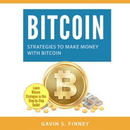 Bitcoin Strategies To Make Money With Bitcoin Bitcoin Cryptocurrency Ethereum Digital Currency Digital Currencies Investing Book 2 - 