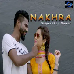 Nakhra - Single by Raj Mawar album reviews, ratings, credits