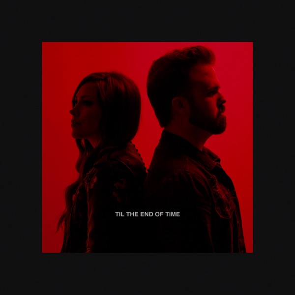 Cody Carnes - Til the End of Time (feat. Kari Jobe)