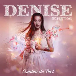 Cambio De Piel - Single - Denise Rosenthal