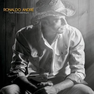 Tua Presença - Ronaldo André