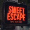 Sweet Escape (feat. Sirena) [Pep & Rash Remix] - Single