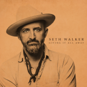 Giving It All Away - Seth Walker