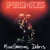 Miscellaneous Debris - EP album lyrics, reviews, download