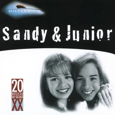 20 Grandes Sucessos de Sandy & Junior - Sandy & Junior