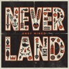 Never Land, 2014