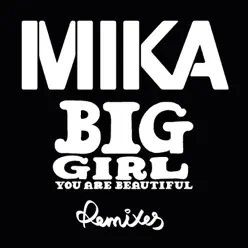 Big Girl (You Are Beautiful) - Single [Tom Middleton Mix] - Single - Mika