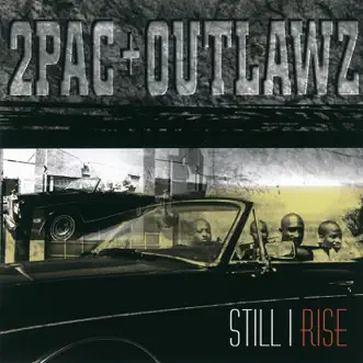 Still I Rise by 2Pac & Outlawz album reviews, ratings, credits