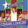 Coisas Loucas, 2008