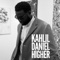 Higher - Kahlil Daniel lyrics