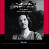William Byrd: Virginals & Consorts artwork