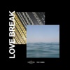 Love Break (feat. Hamza) - Single, 2018