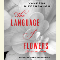 Vanessa Diffenbaugh - The Language of Flowers: A Novel (Unabridged) artwork