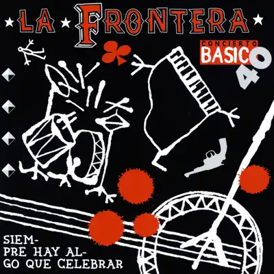 Siempre Hay Algo Que Celebrar - La Frontera