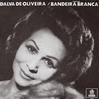 Bandeira Branca - Dalva de Oliveira