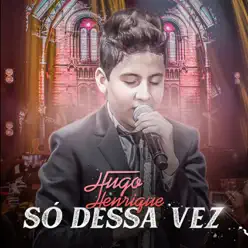 Só Dessa Vez - Single - Hugo Henrique