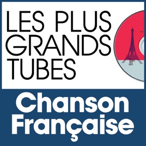 Les Plus Grands Tubes Chanson française
