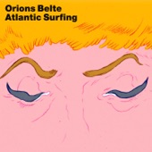 Orions Belte - Atlantic Surfing