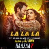 La La La (From "Baazaar") [DJ Rink Remix] artwork