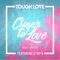 Closer To Love (feat. A*M*E) [UKG Mix] artwork