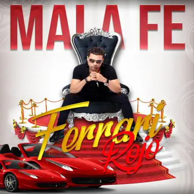 Ferrari Rojo - Single - Mala Fe