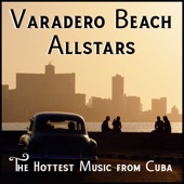 Varadero Beach Allstars: The Hottest Music from Cuba artwork