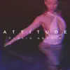 Attitude - Single album lyrics, reviews, download