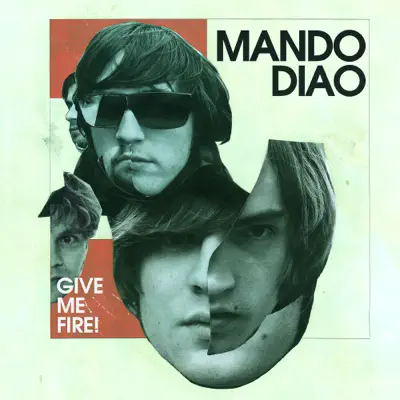 Give Me Fire! (Deluxe Version) - Mando Diao