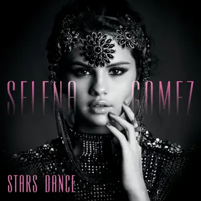 Stars Dance - Selena Gomez Stars Dance - Selena Gomez