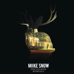 Pretender (Deniz Koyu Remix) - Single - Miike Snow Pretender (Deniz Koyu Remix) - Single - Miike Snow