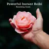Powerful Instant Reiki: Reaching Goals, Wealth, Abundance, Prosperity, Positive Energy Music album lyrics, reviews, download