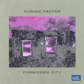Forbidden City (Remastered Edition) [feat. Volker Heller, Klaus Gertken, Stephan Siebert & Ulli Moritz] - Human Factor