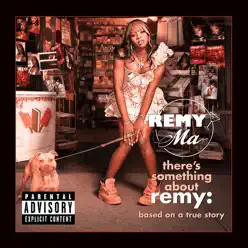 There's Something About Remy: Based On a True Story - Single - Remy Ma There's Something About Remy: Based On a True Story - Single - Remy Ma