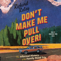 Richard Ratay - Don't Make Me Pull Over! (Unabridged) artwork
