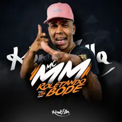 Roletando os Bode - Single - MC MM Roletando os Bode - Single - MC MM