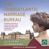 Julie Ferry - The Transatlantic Marriage Bureau (Unabridged) artwork