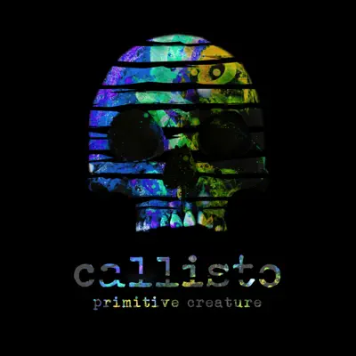 Primitive Creature - Single - Callisto
