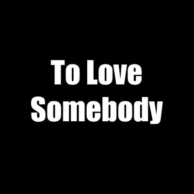 To Love Somebody - Single - Billy Joe Royal